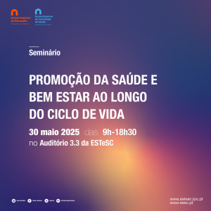 Seminário “Promoção da saúde e bem estar ao longo do ciclo de vida”